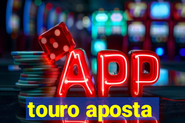 touro aposta